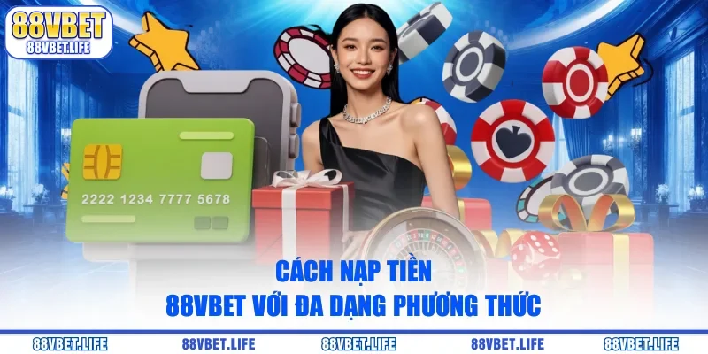 Hướng Dẫn Cách Nạp Tiền 88vbet Từ A-Z: Nhanh Chóng, An Toàn - ZO99.MOBI