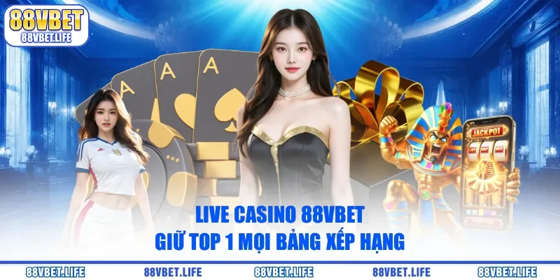 Sảnh Live Casino 88vbet - Trải Nghiệm Cá Cược Online Đỉnh Cao - ZO99.MOBI