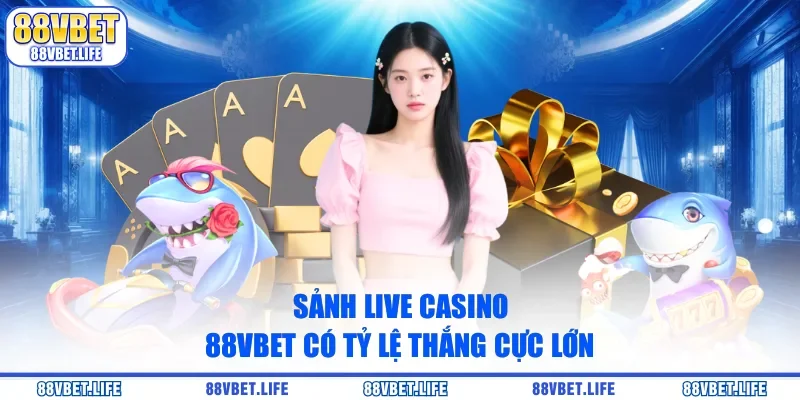 Sảnh Live Casino 88vbet - Trải Nghiệm Cá Cược Online Đỉnh Cao - ZO99.MOBI