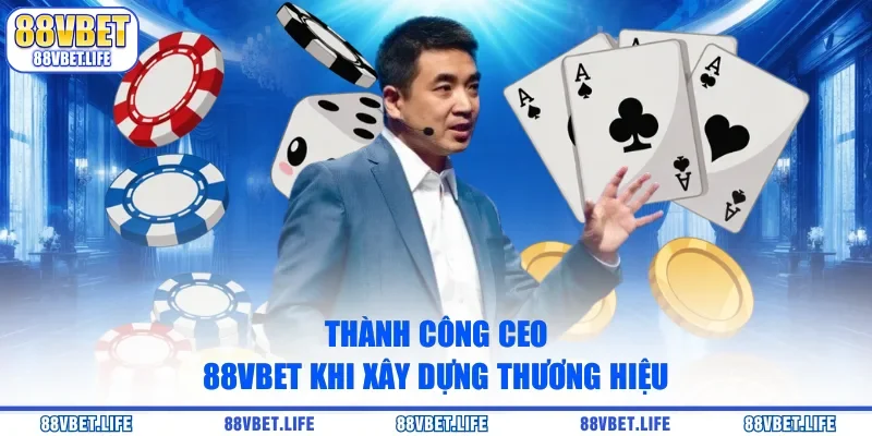 CEO 88Vbet - Nhà Lãnh Đạo 88Vbet Đứng Đầu Thị Trường Cá Cược - ZO99.MOBI